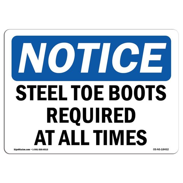 Signmission OSHA Notice Sign, Steel Toe Boots Required At All Times, 10in X 7in Aluminum, 10" W, 7" H, Landscape OS-NS-A-710-L-18452